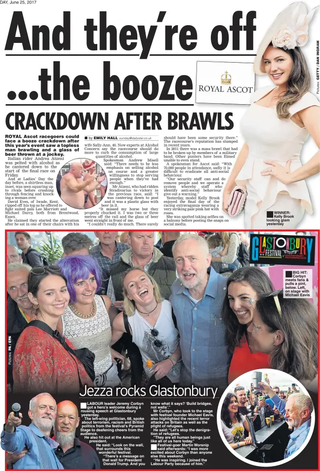  ??  ?? WINNER: Kelly Brook looking glam yesterday BIG HIT: Corbyn meets fans & pulls a pint, below. Left, on stage with Michael Eavis