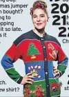  ??  ?? STRESS CODE Xmas jumper or new shirt?