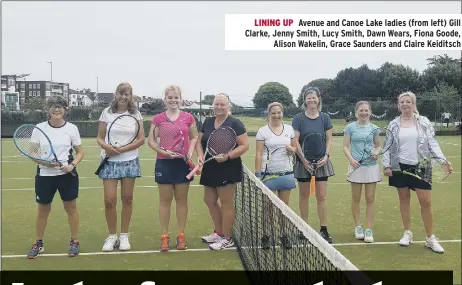  ??  ?? LINING UP Avenue and Canoe Lake ladies (from left) Gill Clarke, Jenny Smith, Lucy Smith, Dawn Wears, Fiona Goode, Alison Wakelin, Grace Saunders and Claire Keiditsch