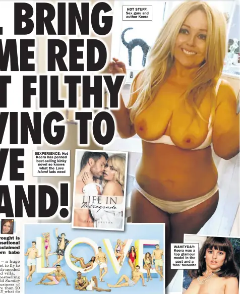  ??  ?? SEXPERIENC­E: Hot Keera has penned best- selling kinky novel so knows what the Love Island lads need