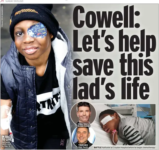  ??  ?? CALL Telly’s Simon Cowell
TOUCHED Star David
BATTLE Nathaniel at Croydon Hospital before he began chemothera­py