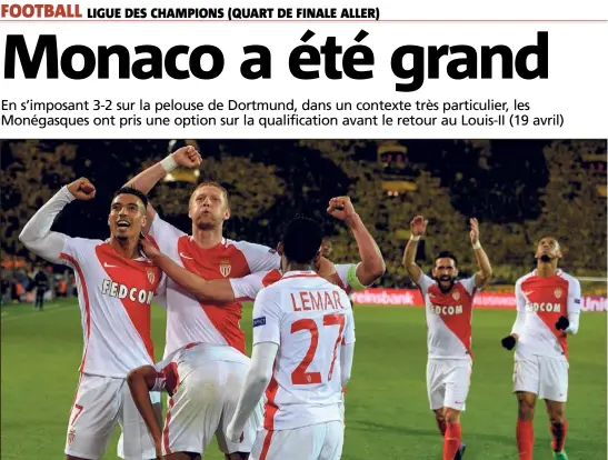  ?? (Photo AFP) ?? Dirar, Glik, Mbappé, Lemar, Falcao, Moutinho et Fabinho savourent devant leurs fans à - : l’AS Monaco a fait fort, hier soir, à Dortmund.