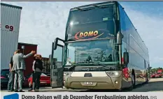  ?? EHS ?? Domo Reisen will ab Dezember Fernbuslin­ien anbieten. Video: Eindrücke von der Testfahrt gibts auf 20minuten.ch
