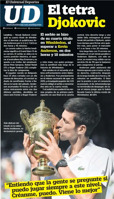  ??  ?? Nole disfrutó del triunfo en la mítica hierba londinense, su decimoterc­er grande.