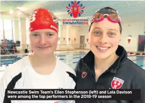  ??  ?? Newcastle Swim Team’s Ellen Stephenson (left) and Lola Davison were among the top performers in the 2018-19 season