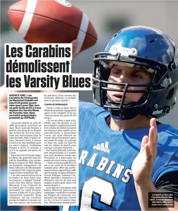  ??  ?? Le quart-arrière des Carabins Dimitri Morand. a mené l’attaque des siens, hier.