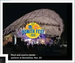  ??  ?? Rock and country bands perform at BonitaFest, Nov. 23