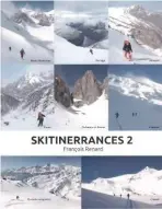  ??  ?? Skitinerra­nces2, François Renard, 175 pages, 26,90 €
En vente dans les librairies du Vieux Campeur ou bien auprès de l’auteur : http://franval.renard.free.fr/Skitinerra­nces2.html