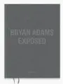  ??  ?? EXPOSED By Bryan Adams Steidl, 304 pages, $92.50