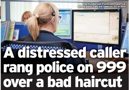 ?? ?? The Humberside Police command hub where public calls are taken on 101 or 999