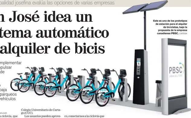  ?? CORTESÍA ?? Este es uno de los prototipos de estación para el alquiler de bicicletas, bajo la propuesta de la empresa canadiense PBSC.