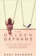  ??  ?? The Golden Orphans by Gary Raymond