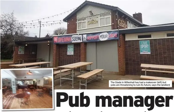  ??  ?? The Glade in Willenhall has had a makeover (left) but yobs are threatenin­g to ruin its future, says the landlord