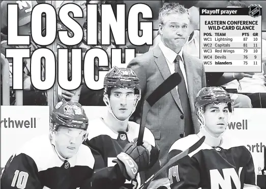  ?? Getty Images ?? END OF THE LINE? Patrick Roy and his Islanders enter their three-game road trip starting Thursday in Florida having lost seven of their last eight games. Sitting six points behind the Capitals for the second wild-card spot, the next few games are do-or-die.