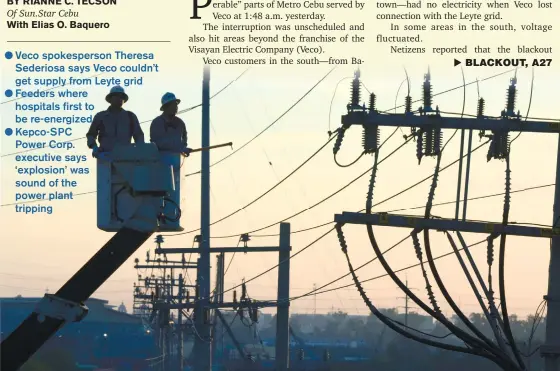  ?? (SUN.STAR FOTO/ALEX BADAYOS) ?? POWER RANGERS. Linemen of the Visayan Electric Company (Veco) are quick to respond to outage problems that are reported to the distributi­on utility firm, regardless of the time and the weather elements.