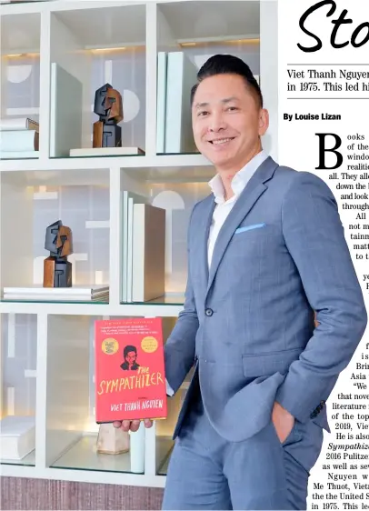  ??  ?? A GOOD story is anything that gets the reader or viewer to want to know more about the world — and this is what Viet Nguyen wants the people to see through his novels.