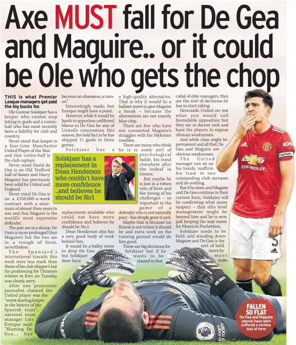  ??  ?? FALLEN SO FLAT
De Gea and Maguire (above) have both suffered a serious loss of form