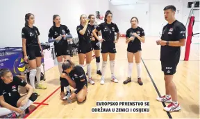  ??  ?? evropsko prvenstvo se održava u zenici i osijeku