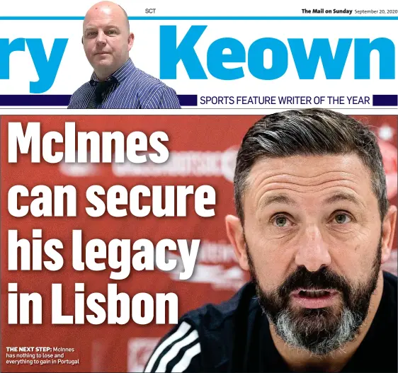  ?? SCT ?? THE NEXT STEP: McInnes has nothing to lose and everything to gain in Portugal