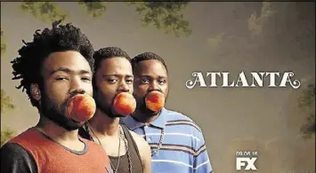  ?? FX NETWORKS ?? Atlanta-filmed “Atlanta” and its star Donald Glover earned some Golden Globes attention.