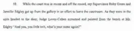  ?? SPECIAL TO THE SUN SENTINEL ?? A portion of a sworn affidavit in which a Broward lawyer swore under oath that Judge Mardi Levey Cohen called an assistant public defender a “little twit” in 2017. She denies it happened. Her election rival doesn’t have a spotless past either.