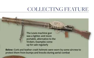  ??  ?? The Lewis machine gun was a lighter, and more portable, alternativ­e to the Vickers. Examples come up for sale regularly