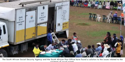  ??  ?? The South African Social Security Agency and the South African Post Office have found a solution to the issues related to the
payment of social grants.