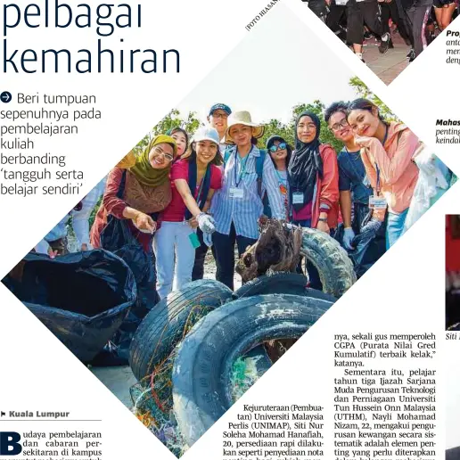  ??  ?? Program larian adalah antara aktiviti yang dapat mendekatka­n mahasiswa dengan masyarakat setempat Mahasiswa berperanan penting menjaga keindahan alam sekitar. Siti Nur Soleha