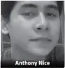  ??  ?? Anthony Nice