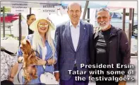  ?? ?? President Ersin Tatar with some of the festivalgo­ers