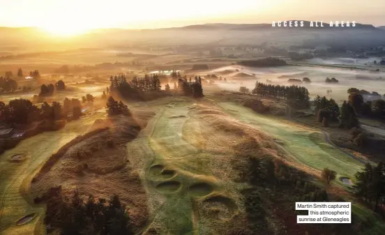  ??  ?? Martin Smith captured this atmospheri­c sunrise at Gleneagles