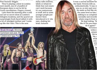  ?? ?? Break through: Winning Eurovision last year. Right:
Collaborat­or Iggy Pop