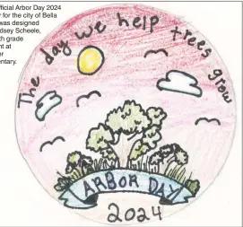  ?? Submitted photo ?? The official Arbor Day 2024 sticker for the city of Bella Vista was designed by Lindsey Scheele, a fourth grade student at
Cooper Elementary.