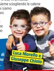  ??  ?? Luca Morello e Giuseppe Chiolo