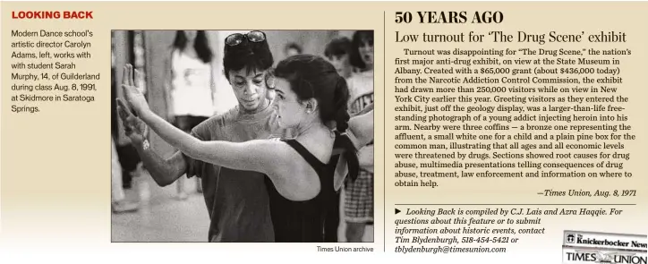  ?? Times Union archive ?? Modern Dance school’s artistic director Carolyn Adams, left, works with with student Sarah Murphy, 14, of Guilderlan­d during class Aug. 8, 1991, at Skidmore in Saratoga Springs.