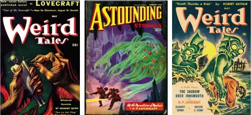  ??  ?? ABOVE LEFT: Weird Tales, May 1941, saw the posthumous publicatio­n of the first part of “The Case of Charles Dexter Ward”. ABOVE CENTRE: Astounding Stories, February 1936, showcased “At the Mountains of Madness”. ABOVE RIGHT: “The Shadow Over Innsmouth”...