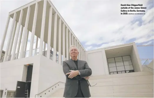  ?? MARKUS SCHREIBER/AP ?? David Alan Chipperfie­ld outside of the James Simon Gallery in Berlin, Germany, in 2019.