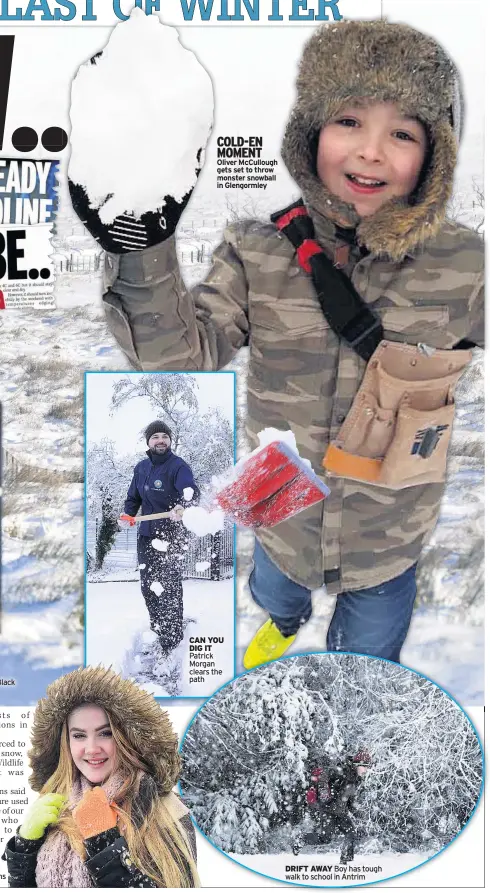  ??  ?? COLD-EN MOMENT Oliver Mccullough gets set to throw monster snowball in Glengormle­y