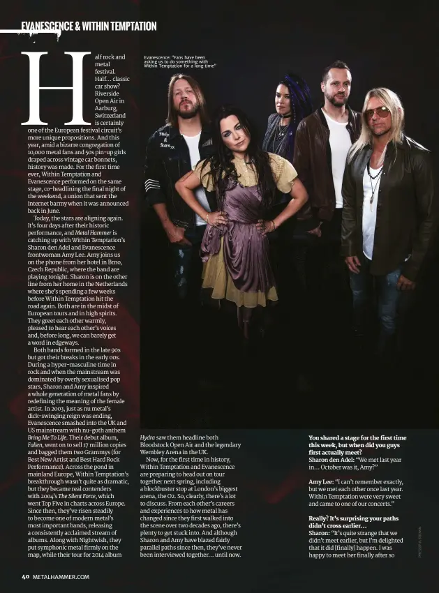  ??  ?? evanescenc­e: “Fans have been asking us to do something with Within temptation for a long time”