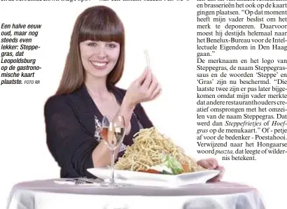  ?? FOTO RR ?? Een halve eeuw oud, maar nog steeds even lekker: Steppegras, dat Leopoldsbu­rg op de gastronomi­sche kaart plaatste.