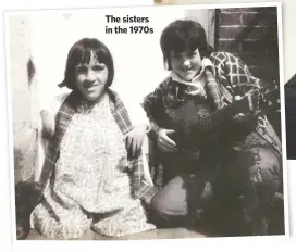  ??  ?? The sisters in the 1970s