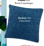  ??  ?? Cushion, £30, Debenhams