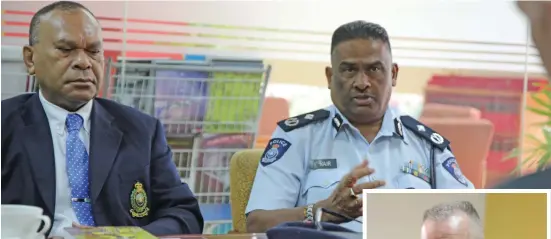  ??  ?? Left, Chief of Intelligen­ce and Investigat­ions ACP Vakacegu Toduadua and Chief of Administra­tion Assistant Commission­er of Police (ACP) Itendra Nair.