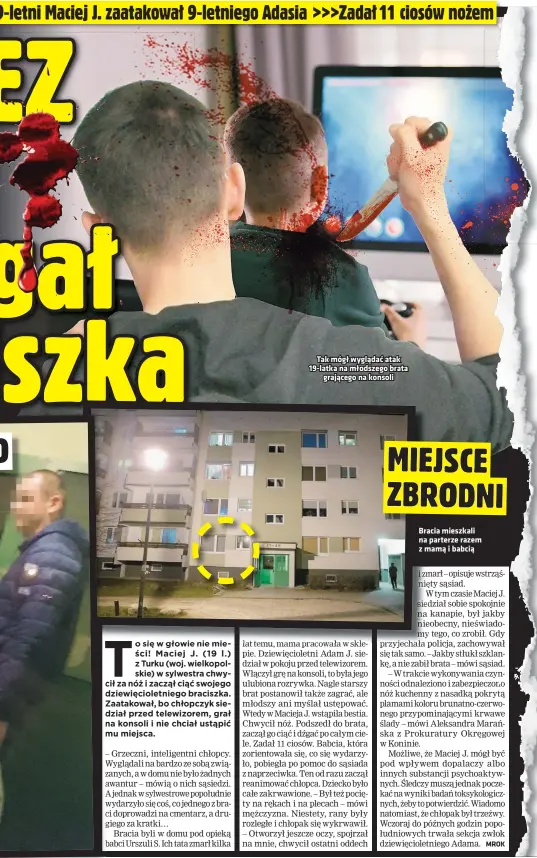  ??  ?? Tak mógł wyglądać atak 19-latka na młodszego brata grającego na konsoli