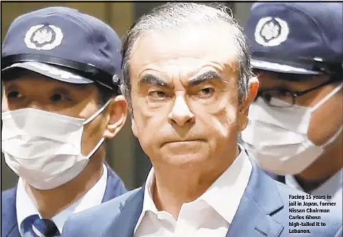  ??  ?? Facing 15 years in jail in Japan, former Nissan Chairman Carlos Ghosn high-tailed it to Lebanon.