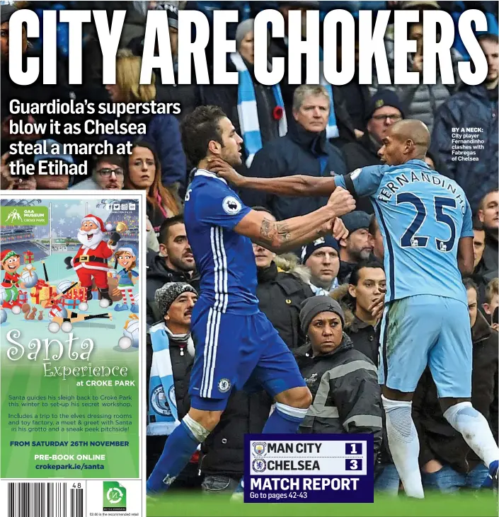  ??  ?? BY A NECK: City player Fernandinh­o clashes with Fabregas of Chelsea