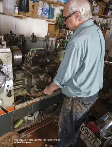  ??  ?? The lathes are also used for Paul’s motorbike restoratio­n projects