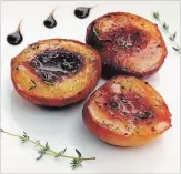  ??  ?? Broiled Honey-Thyme Peaches with Balsamic Glaze.