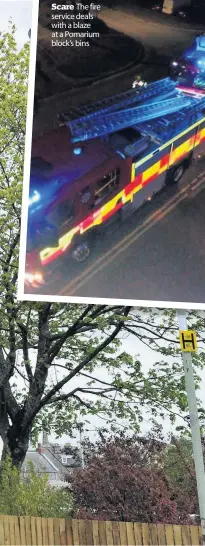  ??  ?? Scare The fire service deals with a blaze at a Pomarium block’s bins