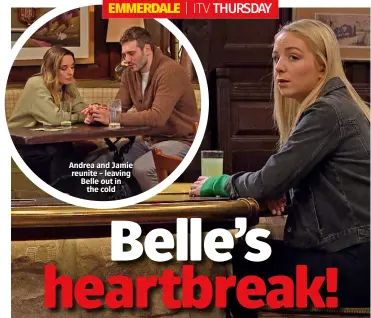  ??  ?? Andrea and Jamie reunite – leaving Belle out in the cold